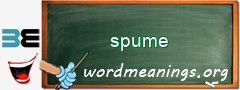 WordMeaning blackboard for spume